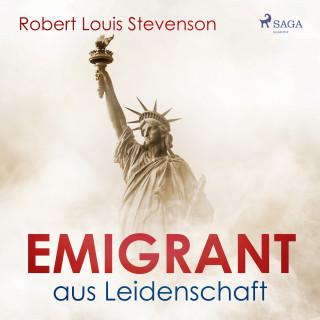 Robert Louis Stevenson: Emigrant aus Leidenschaft