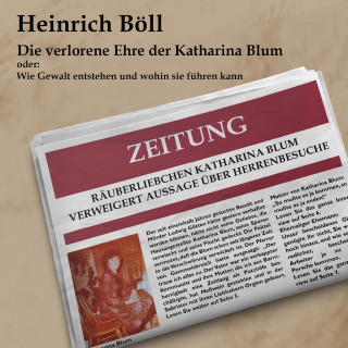 Heinrich Böll: Die verlorene Ehre der Katahrina Blum