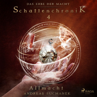 Andreas Suchanek: Das Erbe der Macht - Schattenchronik 4: Allmacht