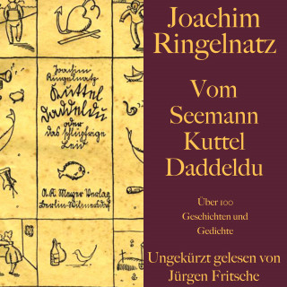 Joachim Ringelnatz: Vom Seemann Kuttel Daddeldu: Über 100 Gedichte und Geschichten