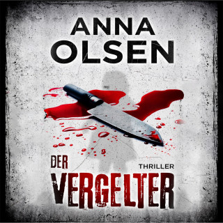 Anna Olsen: Der Vergelter