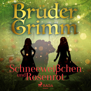 Brüder Grimm: Schneeweißchen und Rosenrot