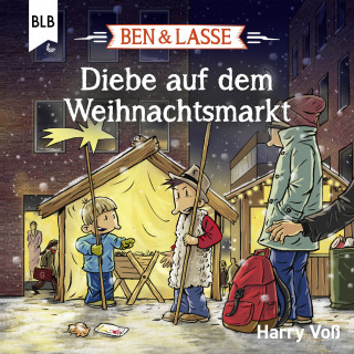 Harry Voß: Ben und Lasse - Diebe auf dem Weihnachtsmarkt