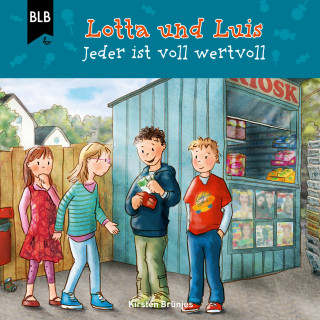 Kirsten Brünjes: Lotta und Luis - Jeder ist voll wertvoll