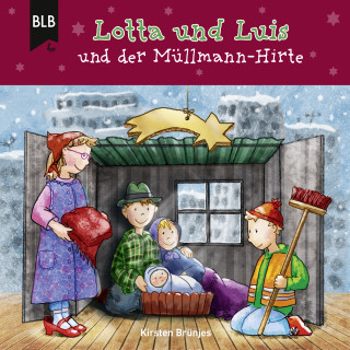 Kirsten Brünjes: Lotta und Luis und der Müllmann-Hirte