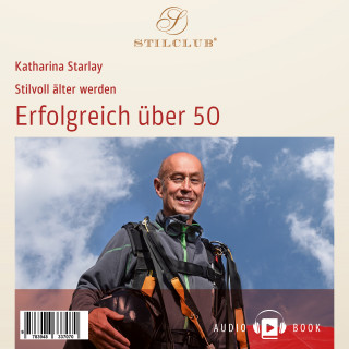 Katharina Starlay: Erfolgreich über 50