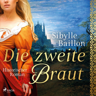 Sibylle Baillon: Die zweite Braut
