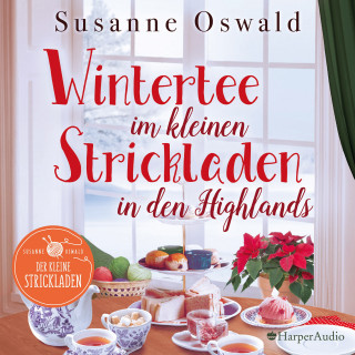 Susanne Oswald: Wintertee im kleinen Strickladen in den Highlands (ungekürzt)