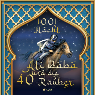 Märchen aus 1001 Nacht: Ali Baba und die 40 Räuber