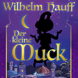 Wilhelm Hauff: Der kleine Muck