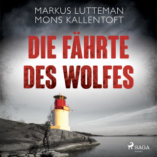 Mons Kallentoft, Markus Lutteman: Die Fährte des Wolfes: Thriller