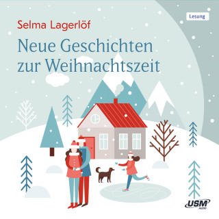 Selma Lagerlöf: Neue Geschichten zur Weihnachtszeit