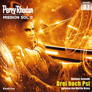 Dietmar Schmidt: Perry Rhodan Mission SOL 2 Episode 07: Drei hoch Psi