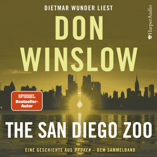 Don Winslow: The San Diego Zoo. Eine Geschichte aus ''Broken'' - dem Sammelband
