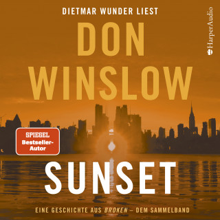 Don Winslow: Sunset. Eine Geschichte aus ''Broken'' - dem Sammelband