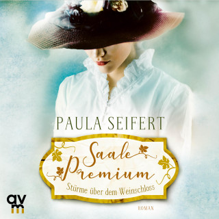 Paula Seifert: Saale Premium - Stürme über dem Weinschloss