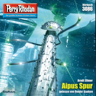 Arndt Ellmer: Perry Rhodan 3086: Aipus Spur