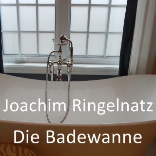 Joachim Ringelnatz: Die Badewanne