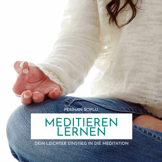 Perihan Soylu: Meditieren Lernen