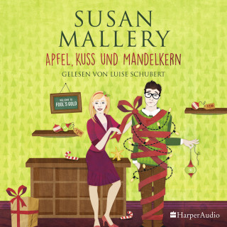 Susan Mallery: Apfel, Kuss und Mandelkern (Fool's Gold 19) [ungekürzt]