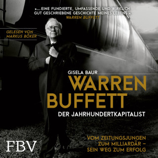Gisela Baur: Warren Buffett – Der Jahrhundertkapitalist