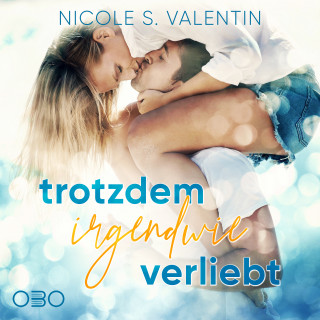 Nicole S. Valentin: Trotzdem irgendwie verliebt