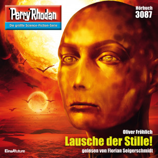 Oliver Fröhlich: Perry Rhodan 3087: Lausche der Stille!