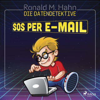 Ronald M. Hahn: Die Datendetektive - SOS per E-Mail
