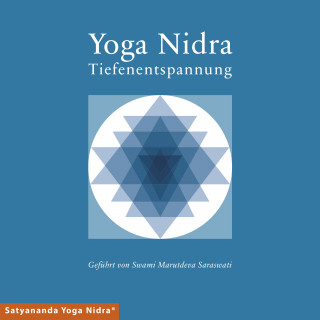 Swami Marutdeva Saraswati: Yoga Nidra - Tiefenentspannung