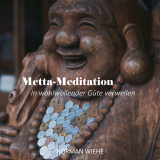 Norman Wiehe: Metta-Meditation