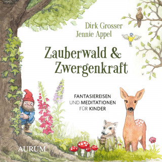 Dirk Grosser, Jennie Appel: Zauberwald & Zwergenkraft