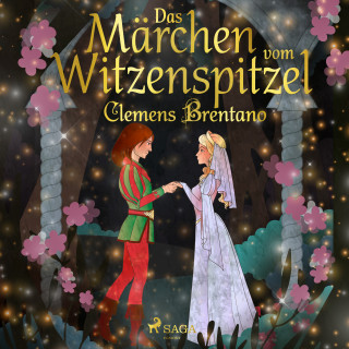 Clemens Brentano: Das Märchen vom Witzenspitzel