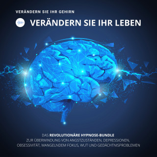Patrick Lynen: HYPNOSE-Hörbuch: Verändern Sie Ihr Gehirn, verändern Sie Ihr Leben!