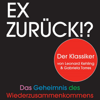 Leonard Kehling, Gabriela Torres: Ex zurück!?