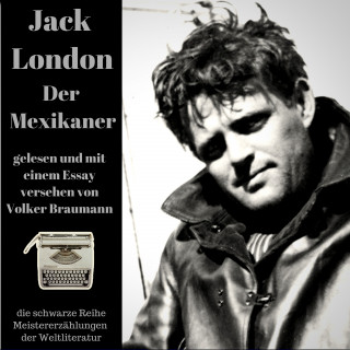 Jack London: Der Mexikaner