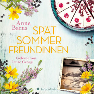 Anne Barns, Andrea Russo: Spätsommerfreundinnen (ungekürzt)