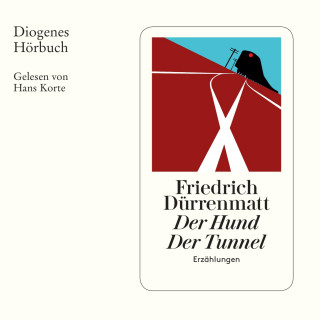 Friedrich Dürrenmatt: Der Hund / Der Tunnel