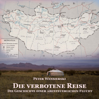 Peter Wensierski: Die verbotene Reise