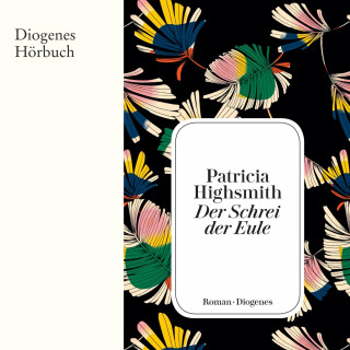 Patricia Highsmith: Der Schrei der Eule