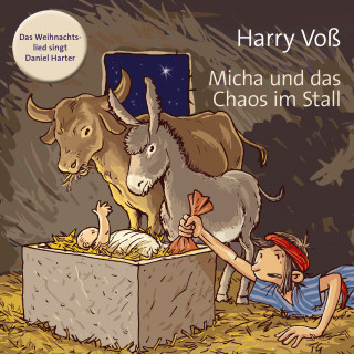 Harry Voß: Micha und das Chaos im Stall