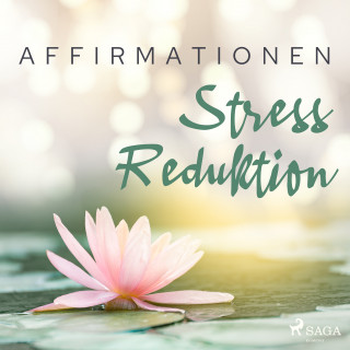 MAXX Audio: Affirmationen - Stress Reduktion