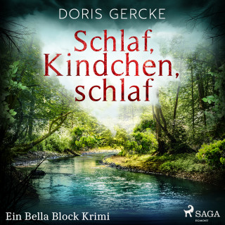 Doris Gercke: Schlaf, Kindchen, schlaf. Ein Bella Block Krimi