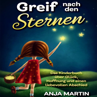 Anja Martin: Greif nach den Sternen