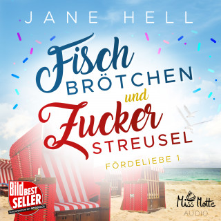 Jane Hell: Fischbrötchen und Zuckerstreusel: Ein Ostseeroman | Fördeliebe 1