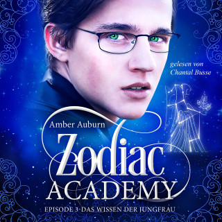Amber Auburn: Zodiac Academy, Episode 3 - Das Wissen der Jungfrau