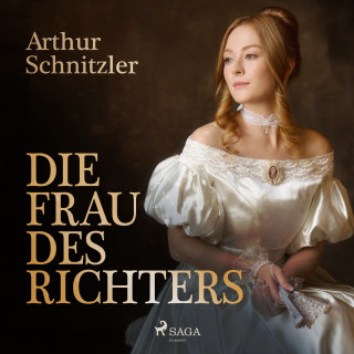 Arthur Schnitzler: Die Frau des Richters