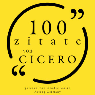 Cicero: 100 Zitate von Cicero