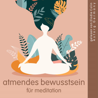 Frédéric Garnier: Atmendes Bewusstsein für Meditation