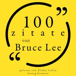 Bruce Lee: 100 Zitate von Bruce Lee