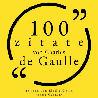 Charles de Gaulle: 100 Zitate von Charles de Gaulle